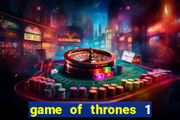 game of thrones 1 temporada torrent